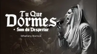 Sthefany Ramos - Tu que dormes (Som do despertar - Jason Lee Jones)