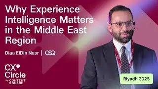 Why Experience Intelligence Matters in the Middle East Region | CX Circle Riyadh 2025