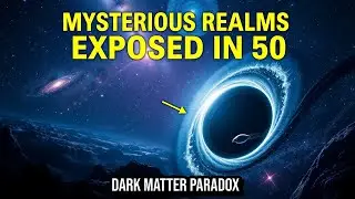 50 Astonishing Insights Into the Universe&rsquo;s Most Mysterious Realms | Space Mysteries Explained