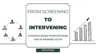 From Screening to Intervening: Evidence-Based Interventions for At-Promise Youth
