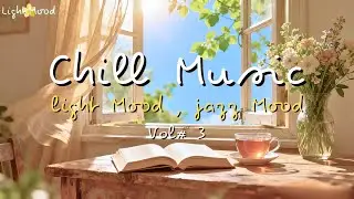 Chill English Music &mdash; Light Mood ☕🌼 Relaxing Spring Jazz for Work, Study & Reading | Vol.3