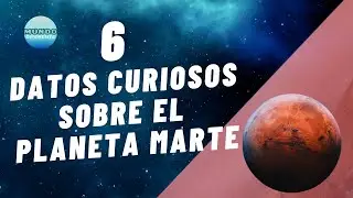6 Datos Curiosos Sobre Marte Que Quiz&aacute; No Conozcas