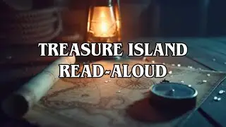 Treasure Island Audiobook | Dramatic Read-Aloud (Excerpt 1) The Old Sea-Dog