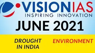 Drought | Vision IAS JUNE current affair | 2021|Env part 5|UPSC current affairs