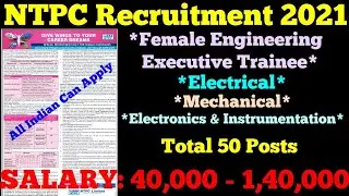 NTPC Recruitment 2021 Notification | Central Govt Job Vacancy 2021 | NTPC Vacancy 2021