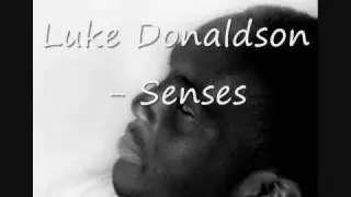 Luke Donaldson- Senses
