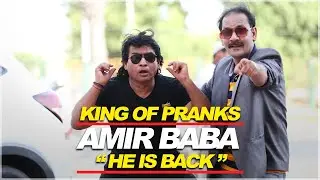 King of Pranks Amir Baba Is Back | Amir Baba