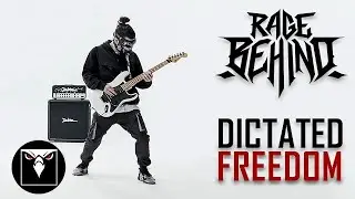 RAGE BEHIND - Dictated Freedom (Official Music Video)