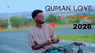 MASLAX YARE | QUMAN LOVE | Official Video 2026 