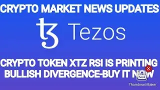 CRYPTO TOKEN XTZ RSI IS PRINTING BULLISH DIVERGENCE- BUY IT NOW- BTC UPDATES- CHART ANALYSIS- SIGNAL