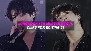 jungkook 5th muster seoul clips for editing #1