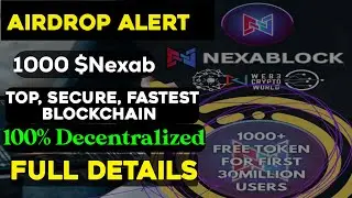 NexaBlock | Nexa Block Full Plan Details | Nexab Token Airdrop | NexaBlock World Biggest Blockchain