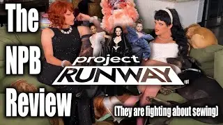 Fighting About Sewing The NPB Review of Project Runway