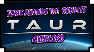 Taur || A Robutt Tower Defense Game || Overlord