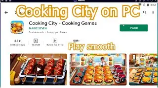 Cooking City: Cooking Games on PC  - How to download & play on Windows/ Laptop Smooth