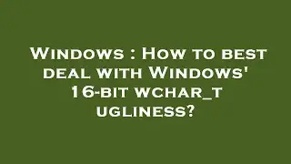 Windows : How to best deal with Windows' 16-bit wchar_t ugliness?