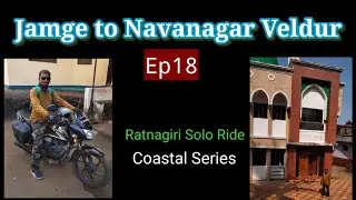 Jamge to Navanagar Veldur | Ep18