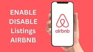 How To Enable/Disable Listings On Airbnb Account