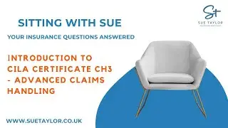 Introduction to CILA Certificate CH3 Advanced Claims Handling
