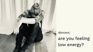 Dancers: Are You Feeling Low Energy?