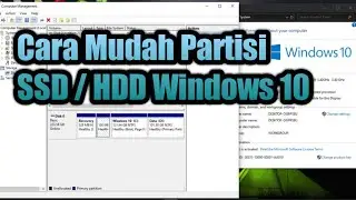 Cara mudah Partisi SSD atau Hardisk Windows 10
