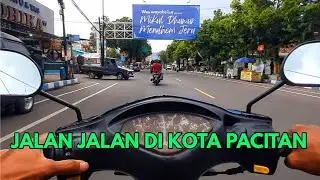 Jalan Jalan Di Kota Pacitan Tercinta