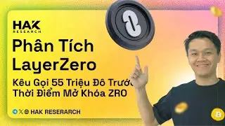 Ph&acirc;n T&iacute;ch LayerZero: LayerZero K&ecirc;u Gọi 55 Triệu Đ&ocirc; Trước Thời Điểm Mở Kh&oacute;a ZRO