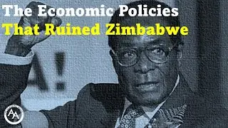 The Economic Policies that Ruined Zimbabwe