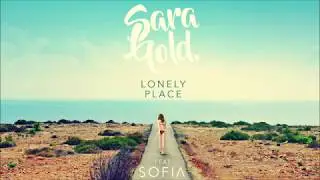Sara Gold Feat. SOFI&Lambda; - Lonely Place