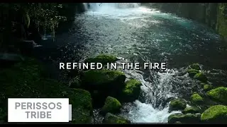 Refined in the Fire