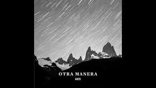 AN2N - Otra Manera (Lyric Video)