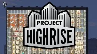 Project Highrise | #09 Appartements zu vermieten! | PC | Somasim | 2016