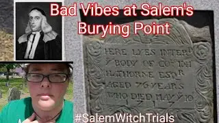 Couldn't breathe at John Hathorne's burial site! #SalemWitchTrials