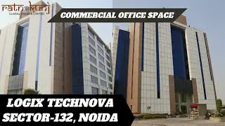 Logix Technova | Sector - 132, Noida | ☎️ 8130084691 | Commercial Office Spaces for lease & Sell |