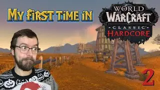 WoW Classic Hardcore - Part 2 - Play stupid games, win stupid prizes