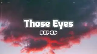 Those Eyes (DSP XD Lofi Remix)