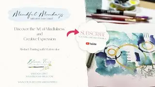 Mindful Art Practice Painting Abstract Watercolor with Mixed Media Marks