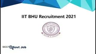 IIT BHU Recruitment 2021| Salary Rs 35000| Direct Interview| No Fee