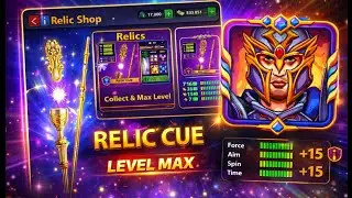 8 Ball Pool - Relic Cue Level MAX 🔥 Full Power Upgrade!