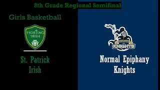 Girls Basketball vs Normal Epiphany - 8th Grade Regional Semifinal