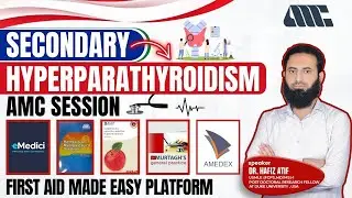 Secondary Hyperparathyroidism | Dr Hafiz Atif | Medicine | AMC, NRE, USMLE-2CK, JCAT, FCPS, SLE, DHA