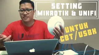 Setting MikroTik dan Unifi untuk CBT - USBK -UNBK