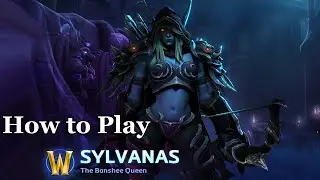 Как играть в Sylvanas Windrunner: Tomb Of The Spiderqueen