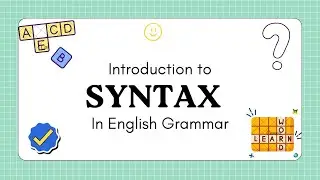Syntax | Basic Aspects of Syntax | Word Order in English | Learn SVA | SVO Pattern