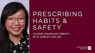 Talking Childhood Obesity with Shirley Hao, MD: Prescribing Habits & Safety