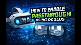 Unity How to Enable Passthrough Tutorial Using Oculus