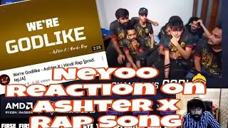 Neyoo Reaction on Ashter x Rap We're Godlike 🔥💛 || Godlike Rap Song #godlike #ashterx