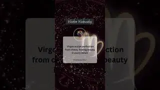 Virgos and the Art of Finding Beauty in Details #virgoenergy