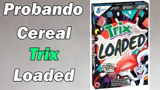 Probando Cereal Trix Loaded