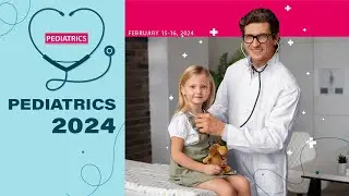 32nd World Congress on Clinical Pediatrics